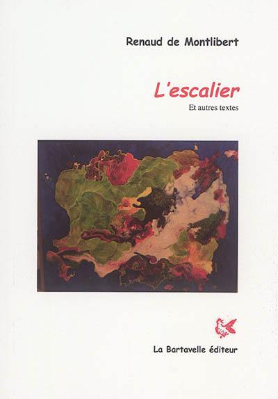 L'escalier : et autres textes