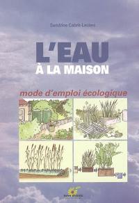 L'eau à la maison : mode d'emploi écologique