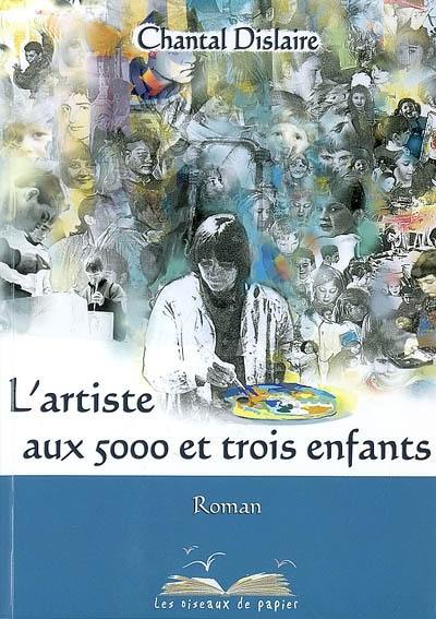 L'artiste aux 5.000 et trois enfants