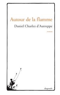 Autour de la flamme