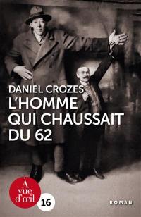 L'homme qui chaussait du 62