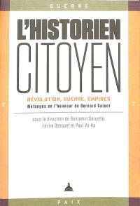 L'historien-citoyen : révolution, guerre, empires : mélanges en l'honneur de Bernard Gainot