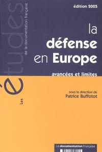 La défense en Europe : avancées et limites