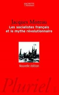 Les socialistes français et le mythe révolutionnaire