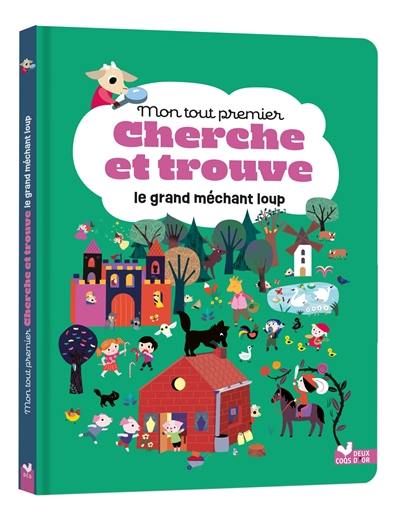 Le grand méchant loup : mon tout premier cherche et trouve