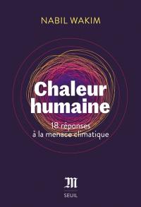 Chaleur humaine : 18 réponses à la menace climatique