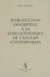 Introduction descriptive à la lexicologie de l'anglais contemporain