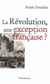 La Révolution, une exception française ?