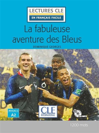 La fabuleuse aventure des Bleus