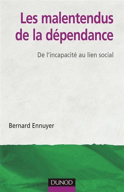 Les malentendus de la dépendance : de l'incapacité au lien social