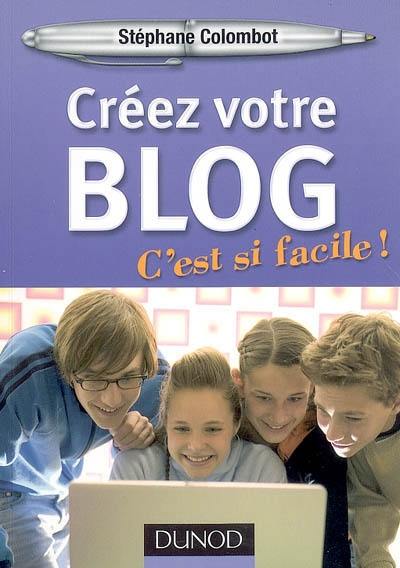 Créez votre blog : c'est si facile !