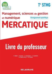 Management, sciences de gestion et numérique terminale STMG : mercatique, enseignement spécifique : livre du professeur