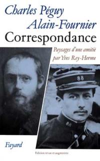 Correspondance Charles Péguy-Alain-Fournier : paysages d'une amitié