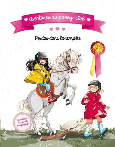 Aventures au poney-club. Perdus dans la tempête !