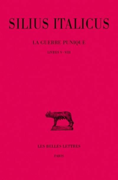 La guerre punique. Vol. 2. Livres V-VIII