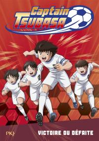 Captain Tsubasa. Vol. 4. Victoire ou défaite