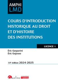 Cours d'introduction historique au droit et d'histoire des institutions : licence 1 : 2024-2025