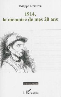 1914, la mémoire de mes 20 ans