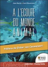 A l'écoute du monde animal : réflexions sur le destin des animaux et la communication avec les règnes non humains