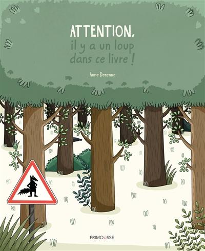 Attention, il y a un loup dans ce livre !