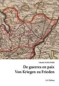 De guerres en paix. Von Kriegen zu Frieden