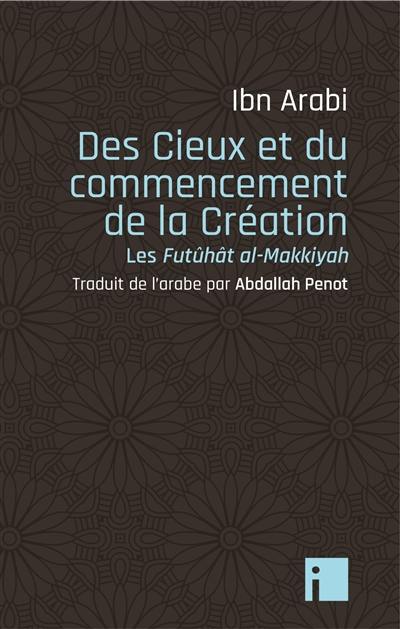 Des cieux et du commencement de la Création : les Futûhât al-Makkiyah