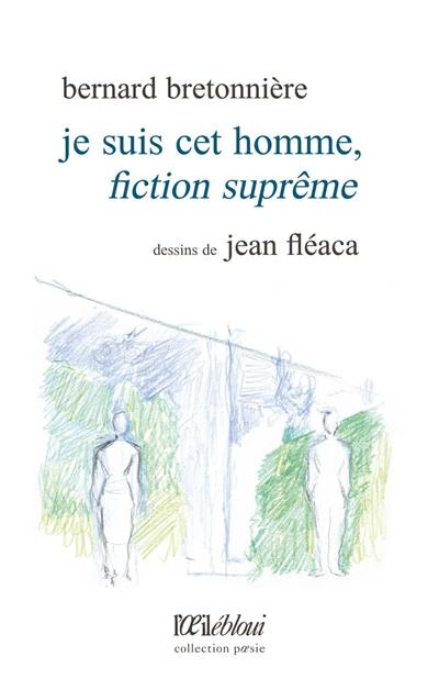 Je suis cet homme, fiction suprême