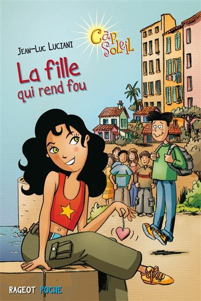 Cap soleil. La fille qui rend fou