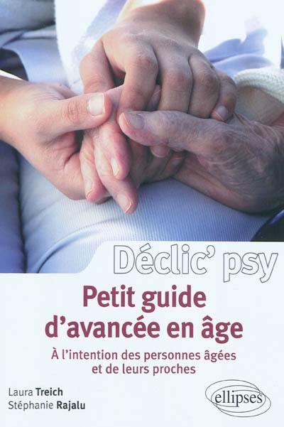 Petit guide d'avancée en âge : à l'intention des personnes âgées et de leurs proches