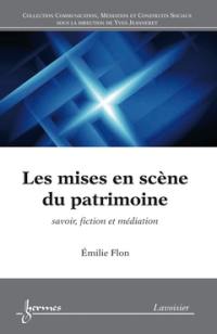 Les mises en scène du patrimoine : savoir, fiction et médiation