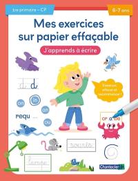 J'apprends à écrire, 1re primaire, CP, 6-7 ans : s'exercer, effacer et recommencer !