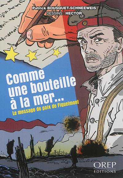 Comme une bouteille à la mer... : le message de paix de Fiquelmont