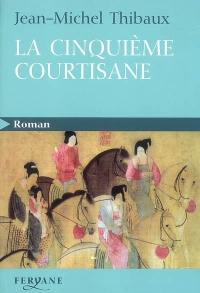 La cinquième courtisane