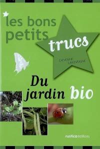 Les bons petits trucs du jardin bio