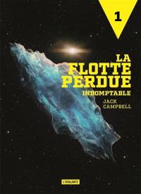 La flotte perdue. Vol. 1. Indomptable