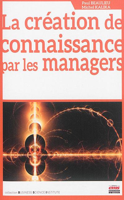 La création de connaissance par les managers