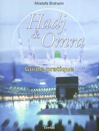 Hadj et Omra : guide pratique