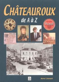 Châteauroux de A à Z