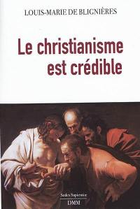 Le christianisme est crédible