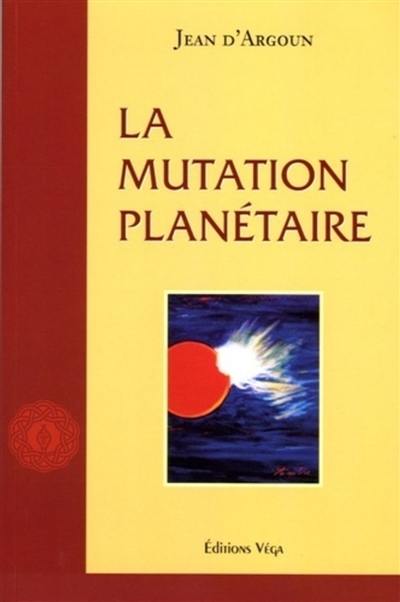 La mutation planétaire