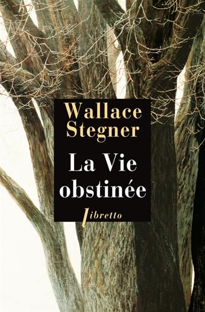 La vie obstinée