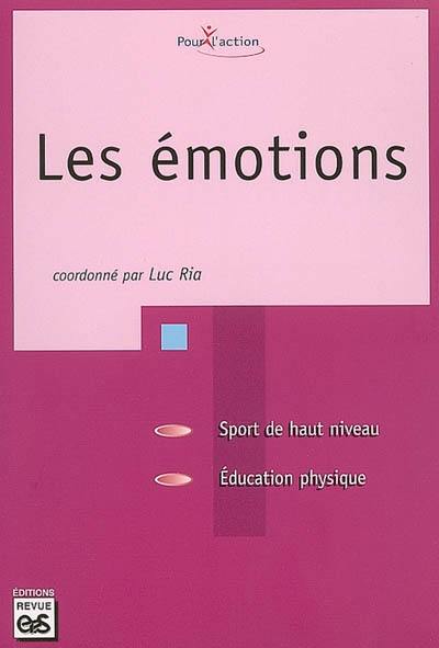 Les émotions : sport de haut niveau, éducation physique