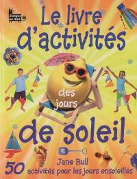 Le livre d'activités des jours de soleil