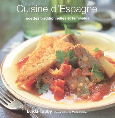 Cuisine d'Espagne : recettes traditionnelles et familiales