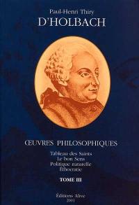 D'holbach. Vol. 3. Oeuvres philosophiques complètes