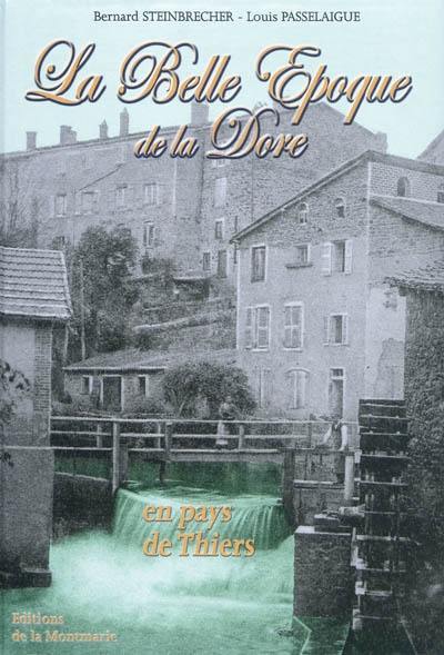 La belle époque de la Dore. Vol. 2. En pays de Thiers