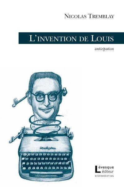 L'invention de Louis : anticipation