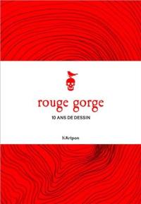 Rouge gorge, n° 12. Rouge gorge : 10 ans de dessin