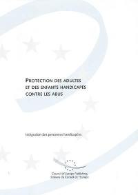 Protection des adultes et des enfants handicapés contre les abus