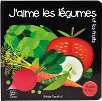 J'aime les légumes et les fruits